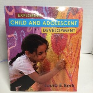 Exploring Child & Adolescent Development Laura E. Berk 2019 ISBN10:0-13-489346-8